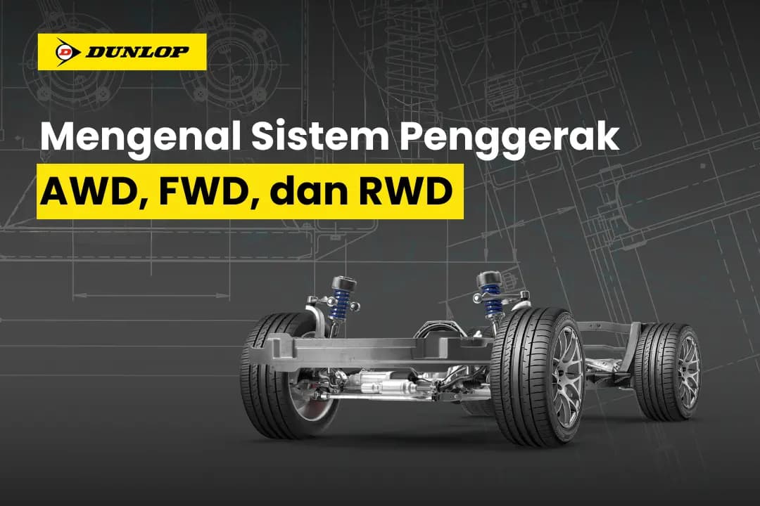 Mengenal Sistem Penggerak AWD, FWD, dan RWD: Mana yang Paling Cocok untuk Anda? Thumbnail