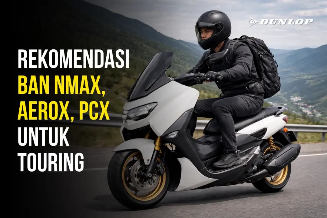 Recommended Tires for Comfortable Touring on NMAX, Aerox, and PCX