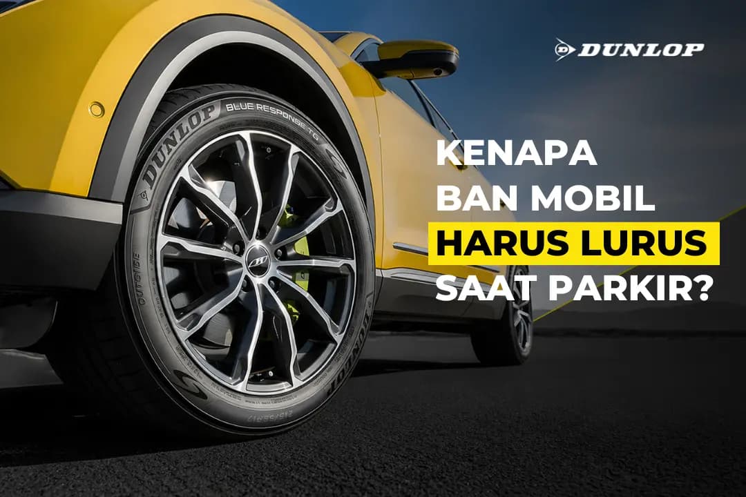 Kenapa Ban Mobil Harus Lurus saat Parkir? Begini penjelasannya Thumbnail