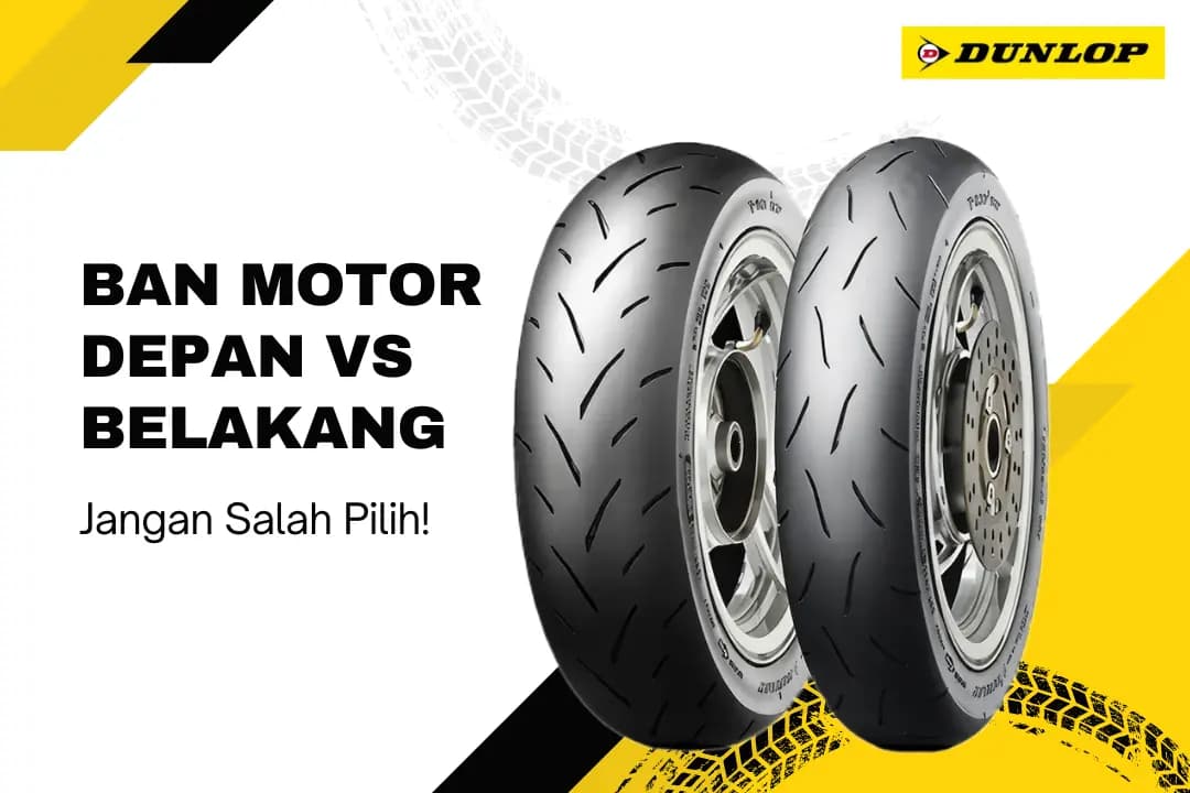 Jangan Salah Pilih! Inilah Perbedaan Ban Motor Depan dan Belakang Thumbnail