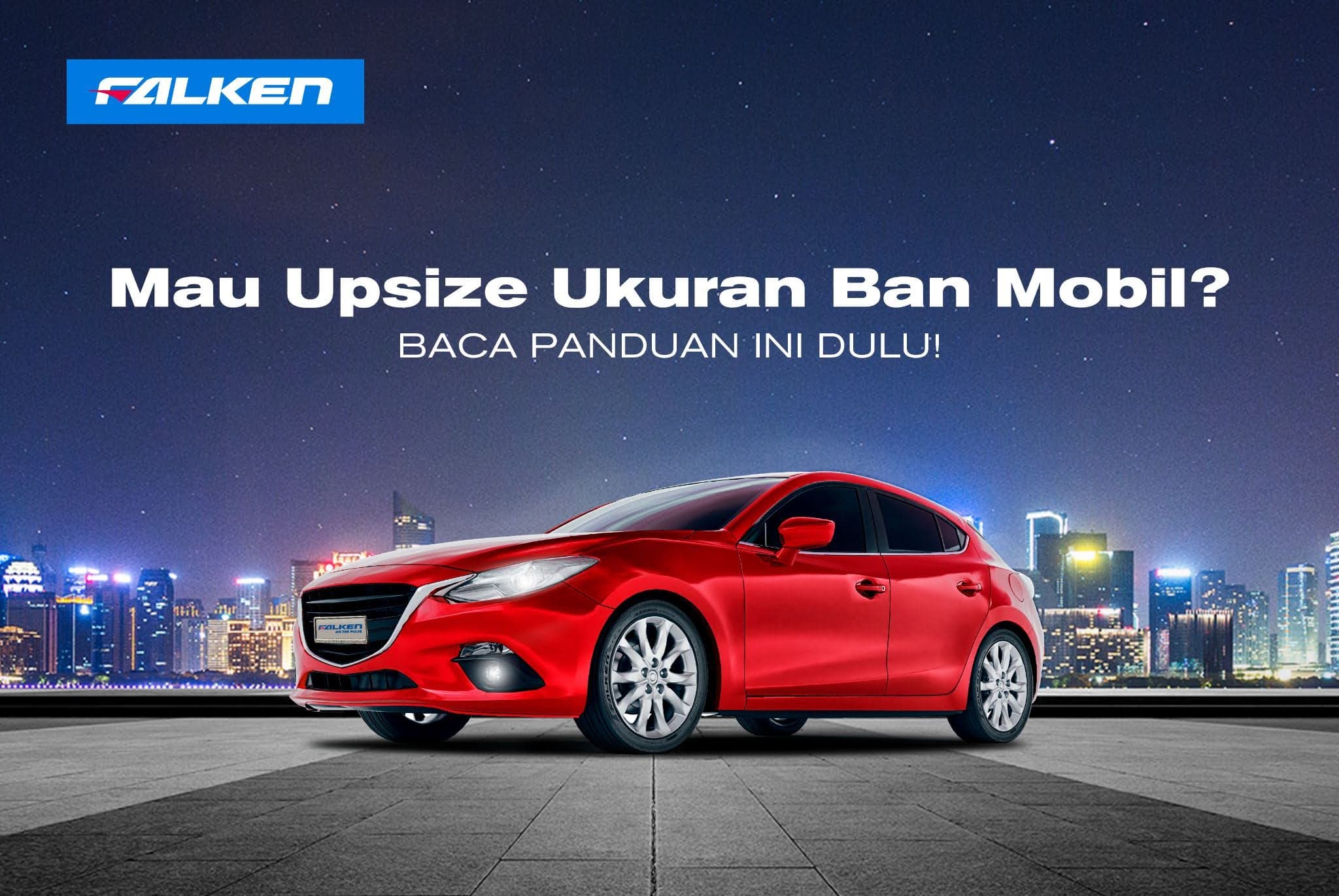 Panduan Lengkap Upsize Ukuran Ban Mobil yang Aman dan Stylish Thumbnail