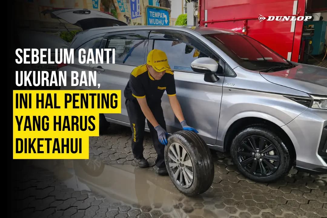 Sebelum Ganti Ukuran Ban, Ini Hal Penting yang Harus Diketahui
