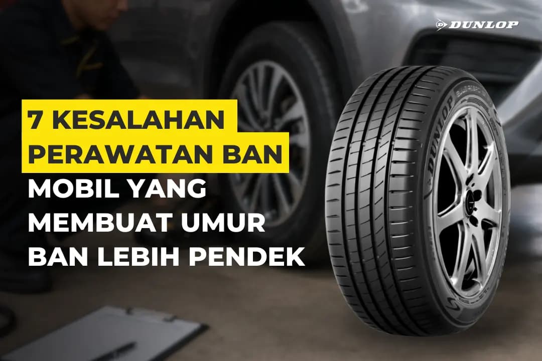 6 Kesalahan Perawatan Ban Mobil yang Membuat Umur Ban Lebih Pendek